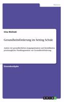 Gesundheitsförderung im Setting Schule