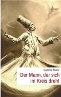 Der Mann, der sich im Kreis dreht