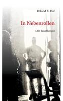 In Nebenrollen: Drei Erzählungen