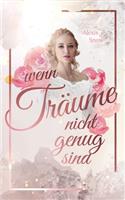 Wenn Träume nicht genug sind