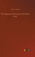 The Regimental Records of the Brtish Army