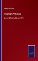 Griechische Anthologie: Zweite Abtheilung (Bändchen 5-9)
