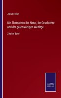 Die Thatsachen der Natur, der Geschichte und der gegenwärtigen Weltlage