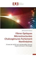 Fibres Optiques Microstructur?es Chalcog?nures Fortement Nonlin?aires