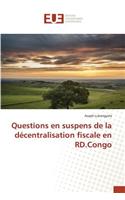 Questions En Suspens de la Décentralisation Fiscale En Rd.Congo