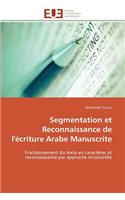 Segmentation Et Reconnaissance de l'Écriture Arabe Manuscrite