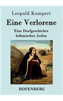 Eine Verlorene: Eine Dorfgeschichte böhmischer Juden