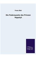 Die Paderquaste Des Prinzen Hippolyt: (German)