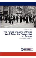 The Public Imagery of Police Work from the Perspective of Gender