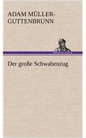 Grosse Schwabenzug