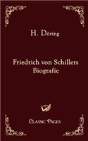 Friedrich Von Schillers Biografie