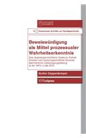 Beweiswurdigung als Mittel prozessualer Wahrheitserkenntnis