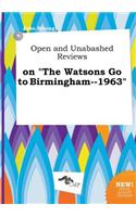Open and Unabashed Reviews on the Watsons Go to Birmingham--1963