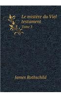 Le mistère du Viel testament Tome 3