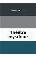 Théâtre mystique