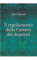 Il Regolamento Della Camera Dei Deputati