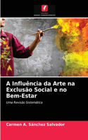 A Influência da Arte na Exclusão Social e no Bem-Estar