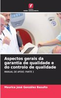 Aspectos gerais da garantia de qualidade e do controlo de qualidade