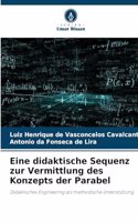 Eine didaktische Sequenz zur Vermittlung des Konzepts der Parabel
