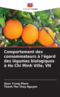 Comportement des consommateurs à l'égard des légumes biologiques à Ho Chi Minh Ville, VN
