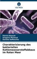 Charakterisierung des bakteriellen Kohlenwasserstoffabbaus im Roten Meer