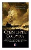 Life of Christopher Columbus - Discover the True Story of the Great Voyage & All the Adventures of the Infamous Explorer