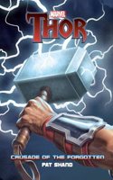 Marvel : Thor : Crusade of the Forgotten - Embark on an Epic Journey with Thor! Action-packed Adventure for Young Readers, Perfect for Teen & Young Adult (Ages 13+)