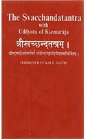 The Svacchandatantra With Uddyota of Kesmaraja (1st vol)