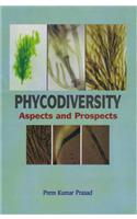 Phycodiversity : Aspects And Prospects