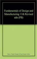 Fundamentals of Design and Manufacturing 11th Revised edn (PB)