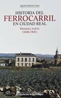 Historia del ferrocarril en Ciudad Real. Primera parte (1846-1941)