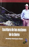 Escritura de los esclavos de la tierra (Textos del desorden) (Spanish Edition)