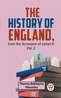 History Of England, From The Accession Of James ll Vol. 2