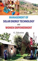 Management of Solar Energy Technologies and Women Empowerment: A Case of Women Barefoot Solar Engineers of India [POD]