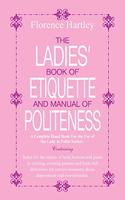 Ladies Book of Etiquette and Manual of Politeness