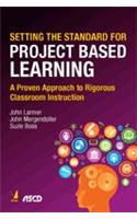 Setting the Standards for Project Based Learning
