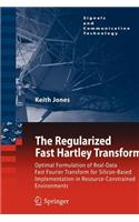Regularized Fast Hartley Transform: Optimal Formulation of Real-Data Fast Fourier Transform for Silicon-Based Implementation in Resource-Constrained Environments