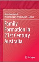 Family Formation in 21st Century Australia