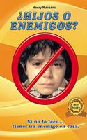 ¿Hijos o enemigos?