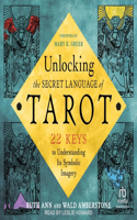 Unlocking the Secret Language of Tarot