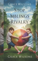 Stop Siblings Rivalry