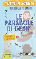 Le Parabole di Gesù a teatro volume 1