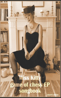 Miss Kitty - Game of Chess: Ukulele Songbook with Lyrics