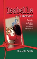 Isabella Y La Navidad: La Navidad a través de los ojos de una pequeña niña