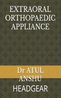 Extraoral Orthopaedic Appliance