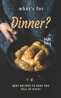 What's for Dinner?