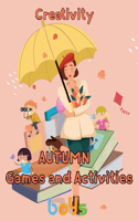 Creativity Autumn Games and activities Boys: 8.5''x11''/autumn activity book