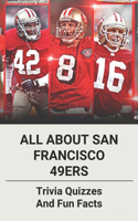 All About San Francisco 49Ers