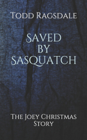 Saved by Sasquatch