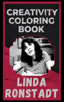 Linda Ronstadt Creativity Coloring Book: An Entertaining Coloring Book for Adults